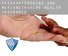 Caernarfonshire and Merionethshire  health insurance