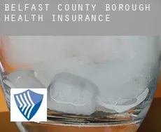 Belfast County Borough  health insurance